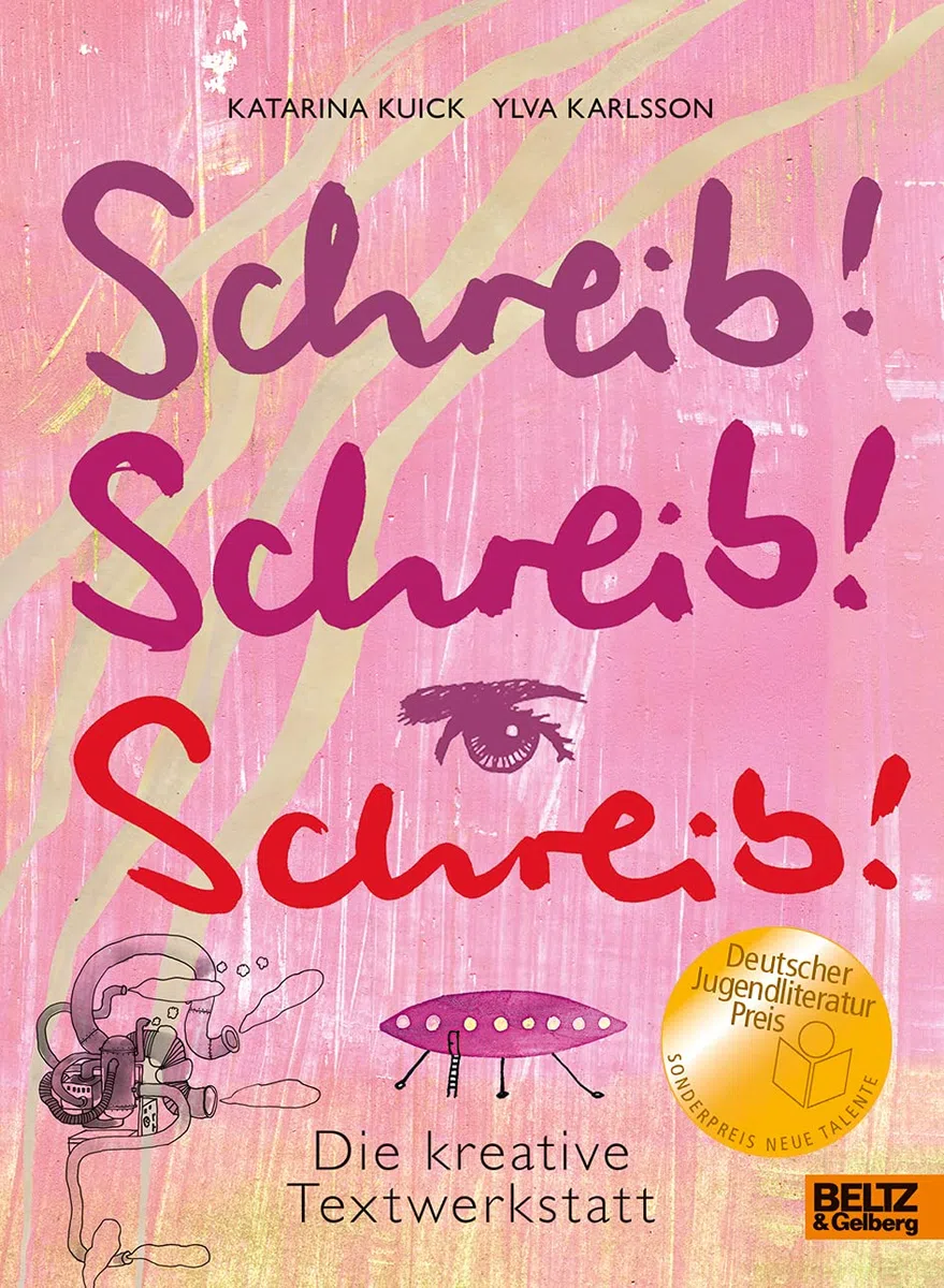 Schreib! Schreib! Schreib!: Die kreative Textwerkstatt