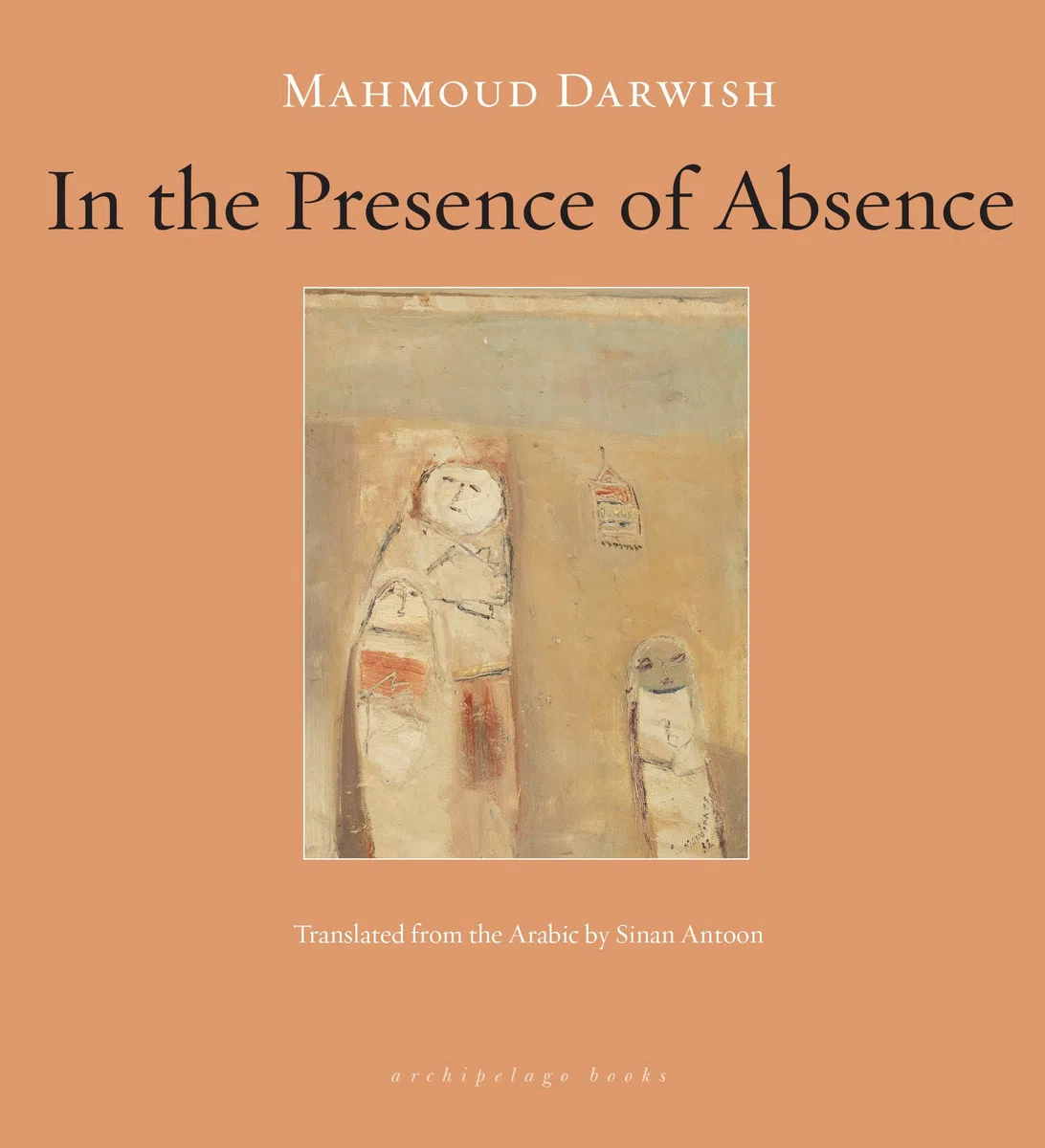 In the Presence of Absence: Mahmoud Darwish