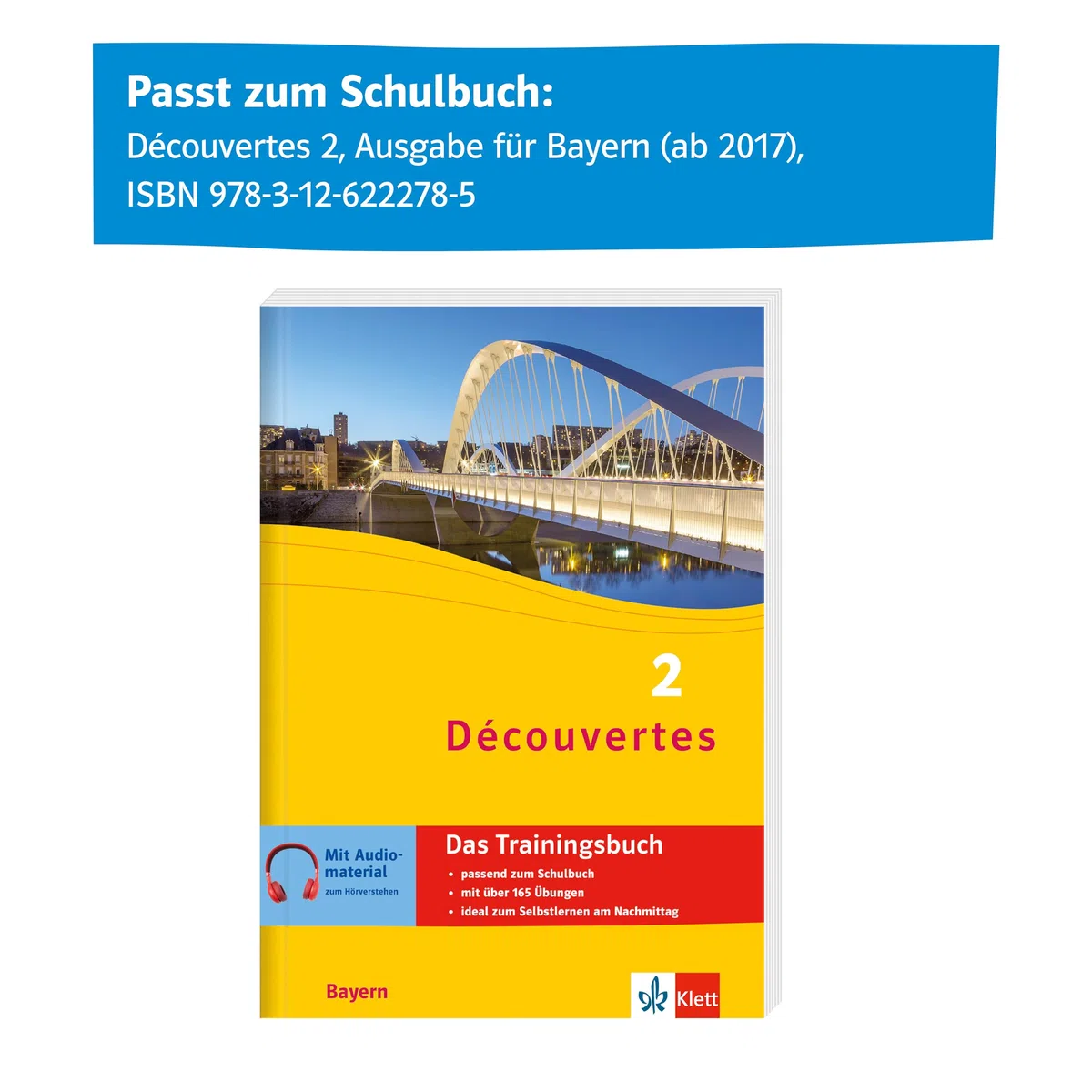 Découvertes 2 Bayern (ab 2017) - Trainingsbuch: Französisch passend zum Lehrwerk üben (Découvertes. Ausgabe für Bayern ab 2017)