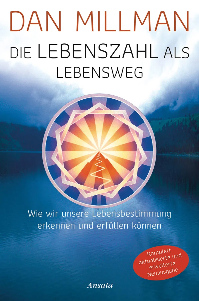 Die Lebenszahl als Lebensweg (aktualisierte, erweiterte Neuausgabe): Wie wir unsere Lebensbestimmung erkennen und erfüllen können