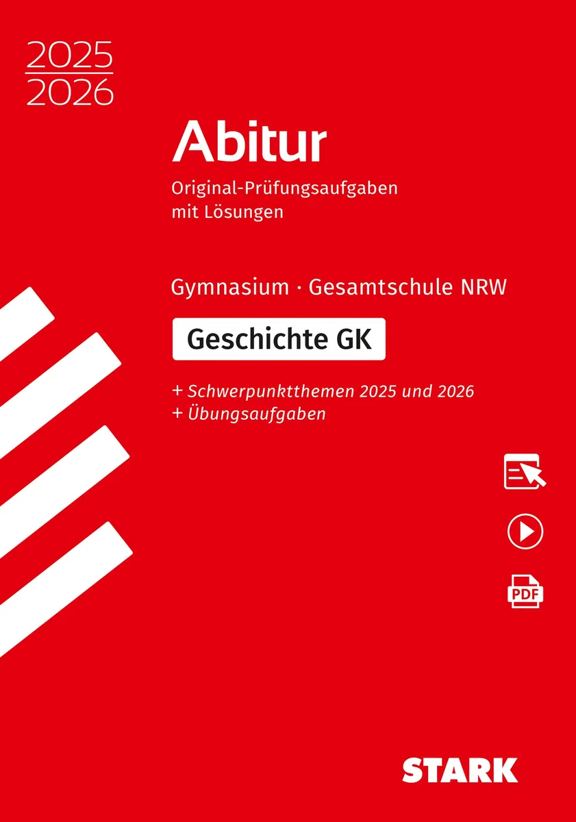 STARK Geschichte GK - Abitur 2025/2026 NRW - Prüfungsvorbereitung (Abitur-Prüfungen)