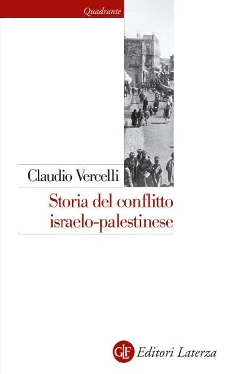 Storia del conflitto israelo-palestinese. Nuova ediz. (Quadrante Laterza)