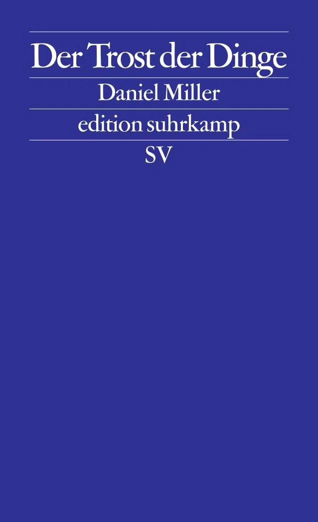 Der Trost der Dinge: 15 Porträts aus dem London von heute (edition suhrkamp)