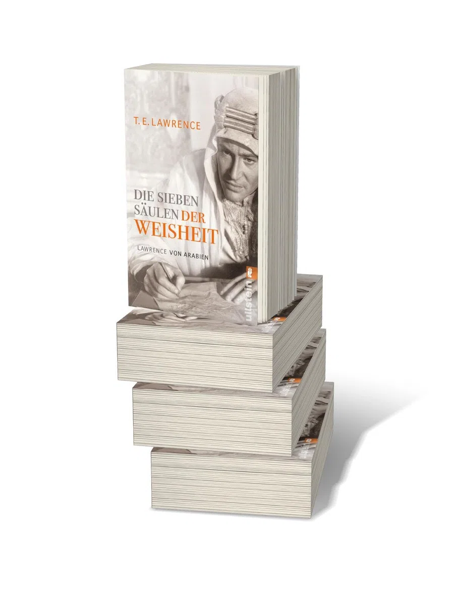 Die sieben Säulen der Weisheit: Lawrence von Arabien | Der Bericht des legendären und geheimnisumwitterten Lawrence von Arabien