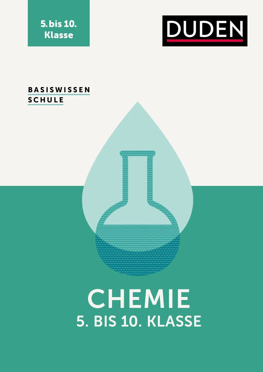 Basiswissen Schule – Chemie 5. bis 10. Klasse: Das Standardwerk für die Schule: kompakte Lernhilfe und Intensivtraining für Klassenarbeiten & Prüfungen.