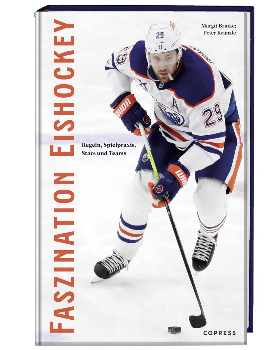Faszination Eishockey: Eishockey-Regeln, Spielpraxis, Stars und Teams. Mit Infos zu Spieltaktik und NHL, DEL sowie Eishockey in der Schweiz und Österreich. Eishockey Buch für Fans & Hobby-Spieler.