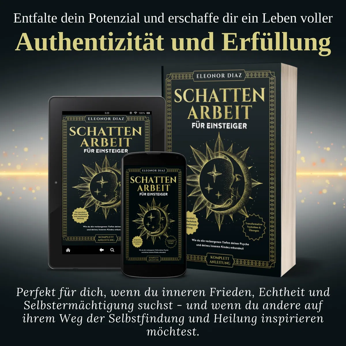Schattenarbeit für Einsteiger: Wie du die verborgenen Tiefen deiner Psyche und deines Inneren Kindes erkundest. Transformative Techniken & Übungen für persönliches Wachstum und emotionale Heilung