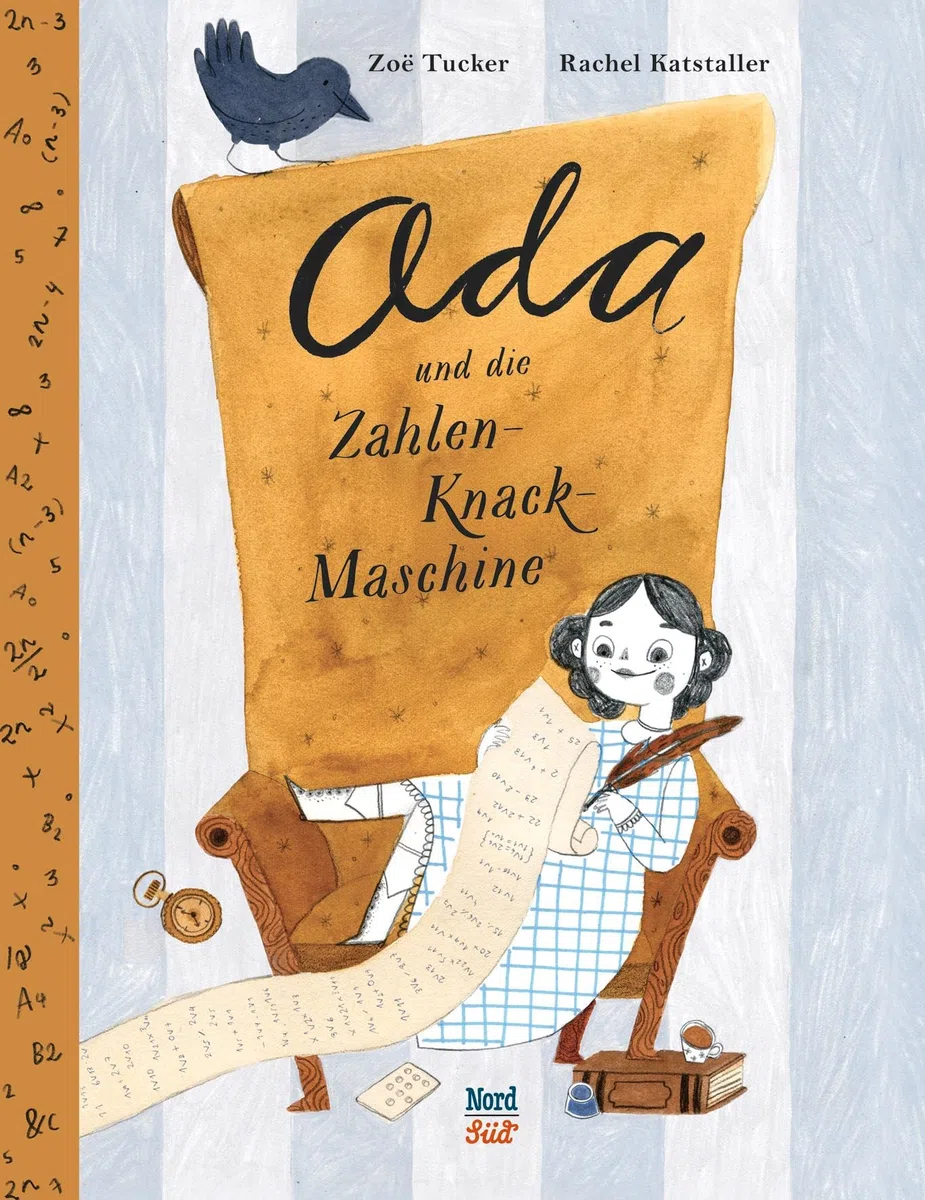 Ada und die Zahlen-Knack-Maschine: Das außergewöhnliche Leben der Ada Lovelace