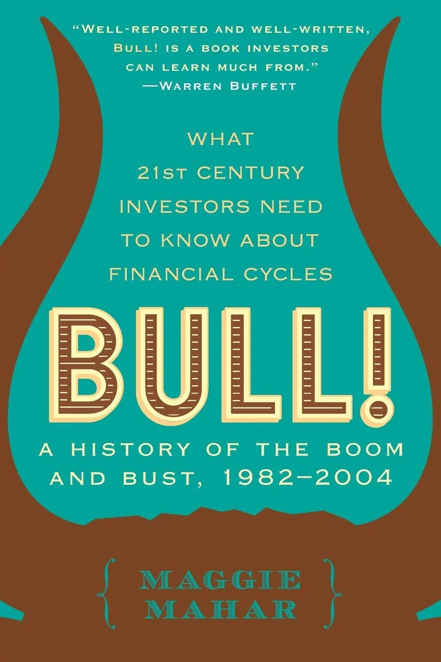 Bull: A History of the Boom and Bust, 1982-2004: A History of the Boom and Bust, 1982-2004 – A Financial Chronicle of Market Insiders and the Era of Excess
