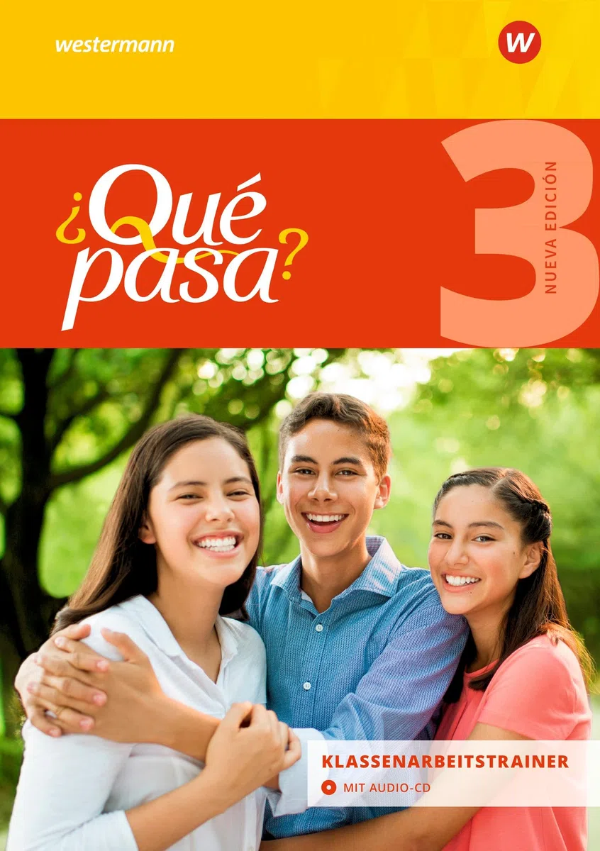 ¿Qué pasa? - Ausgabe 2016: Klassenarbeitstrainer 3 (¿Qué pasa?: Lehrwerk für Spanisch als 2. Fremdsprache ab Klasse 6 oder 7 - Ausgabe 2016)