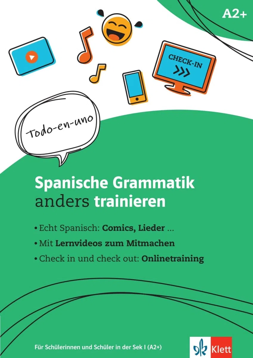 Spanische Grammatik anders trainieren: Für Schülerinnen und Schüler in der Sek I (A2+). Übungsheft mit Videos und interaktiven Übungen