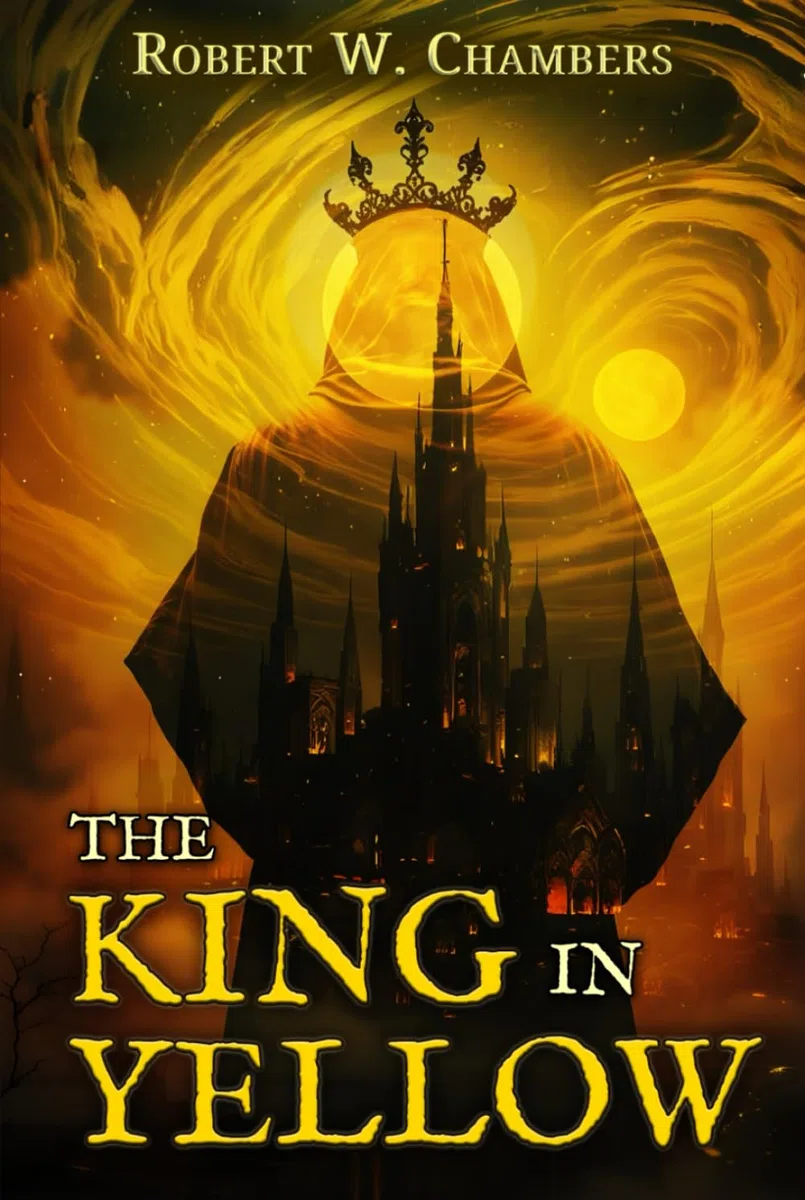 The King in Yellow (Bell Maker Annotated Edition): The Original, Unabridged 1895 Text with Author Biography, Thematic Analysis, Glossary, and Historical Context