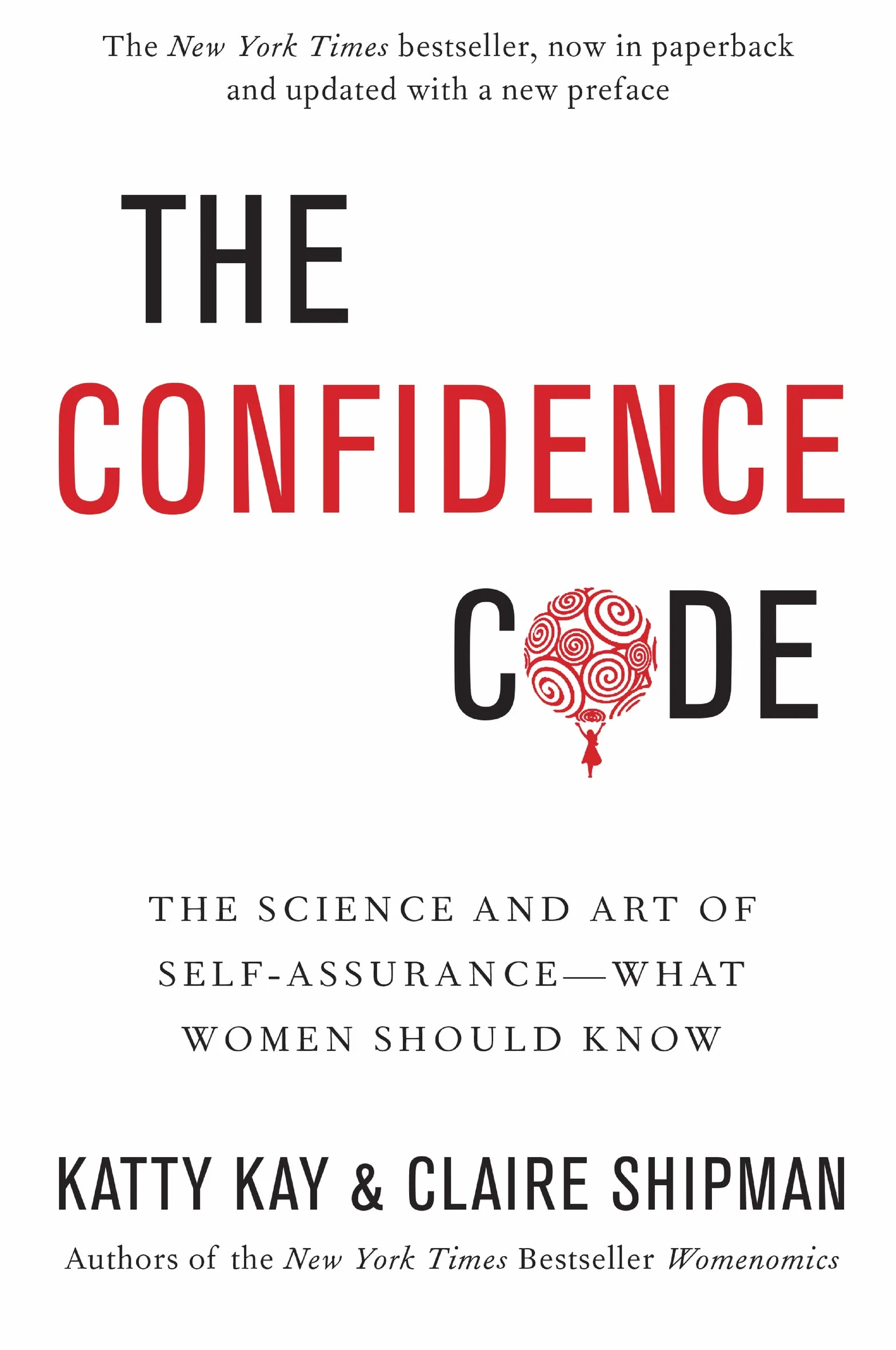 The Confidence Code: A Scientific Guide to finding Trust in Your Decision Making