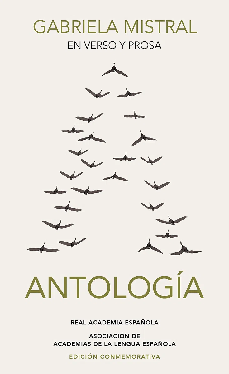 Grabriela Mistral en verso y prosa: Antologia (Ediciones conmemorativas)