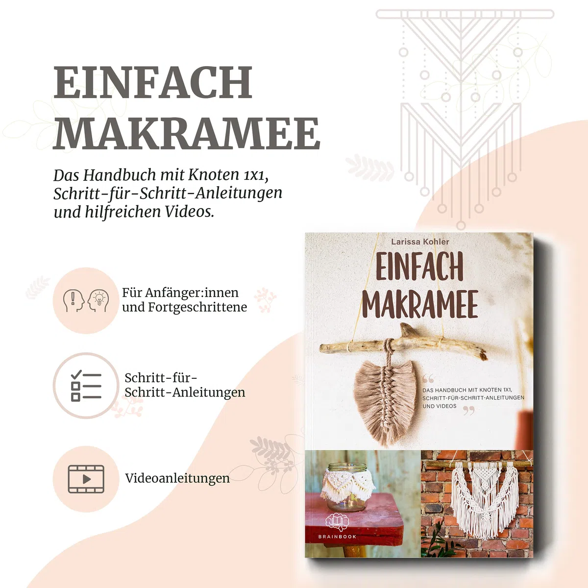 Einfach Makramee: Das Handbuch mit Knoten 1x1, Schritt-für-Schritt-Anleitungen und Videos. Anleitungen für Anfänger und Fortgeschrittene. Geniale ... Blumenampel, Handykette und vieles mehr.