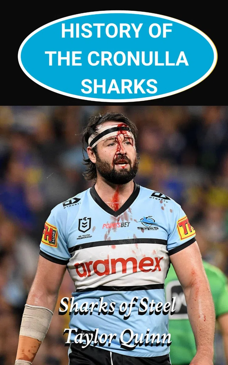 History of the Cronulla Sharks: Sharks of Steel captures the history from inception to the present day (The Legacy Series: A Comprehensive History of the NRL.)