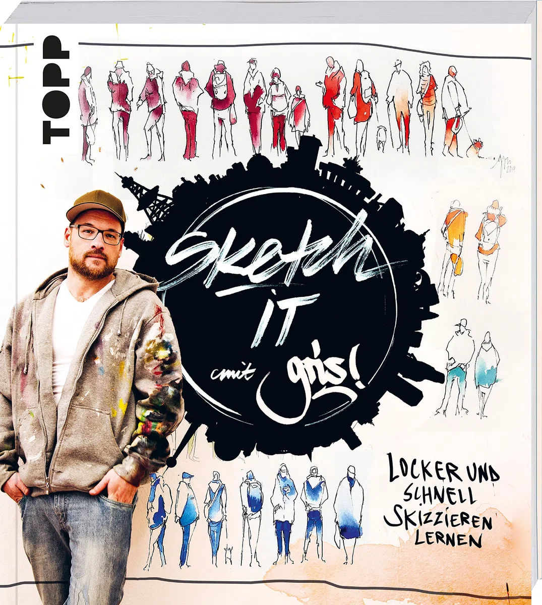 Sketch it!: Locker und schnell skizzieren lernen