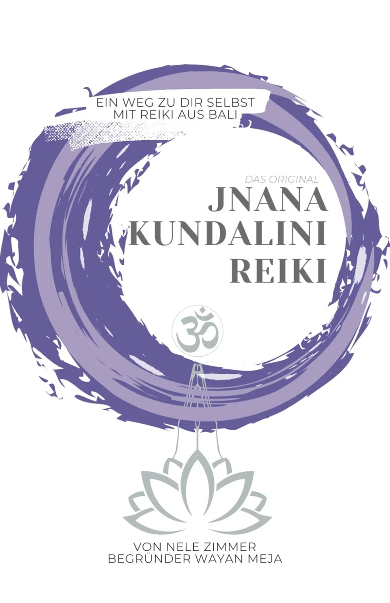 Das Original - Jnana Kundalini Reiki: Ein Weg zu dir selbst - Reiki aus Bali