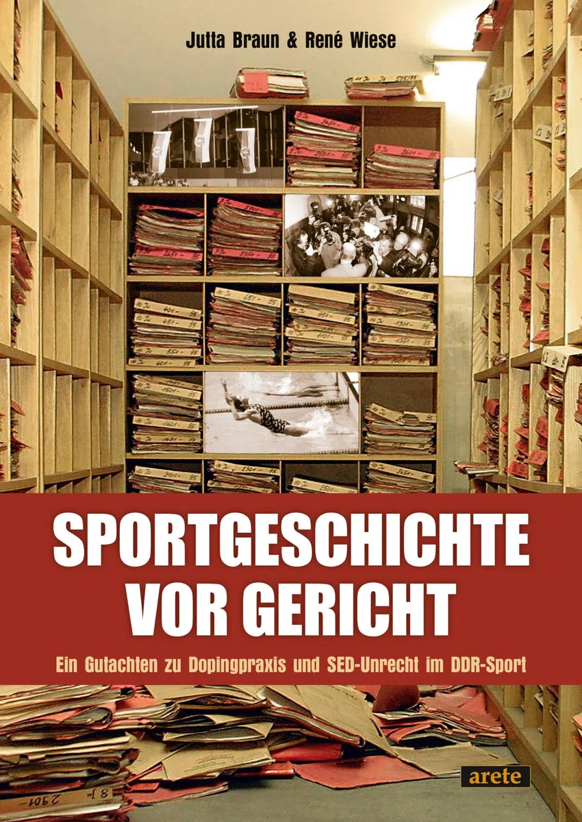 Sportgeschichte vor Gericht: Ein Gutachten zu Dopingpraxis und SED-Unrecht im DDR-Sport