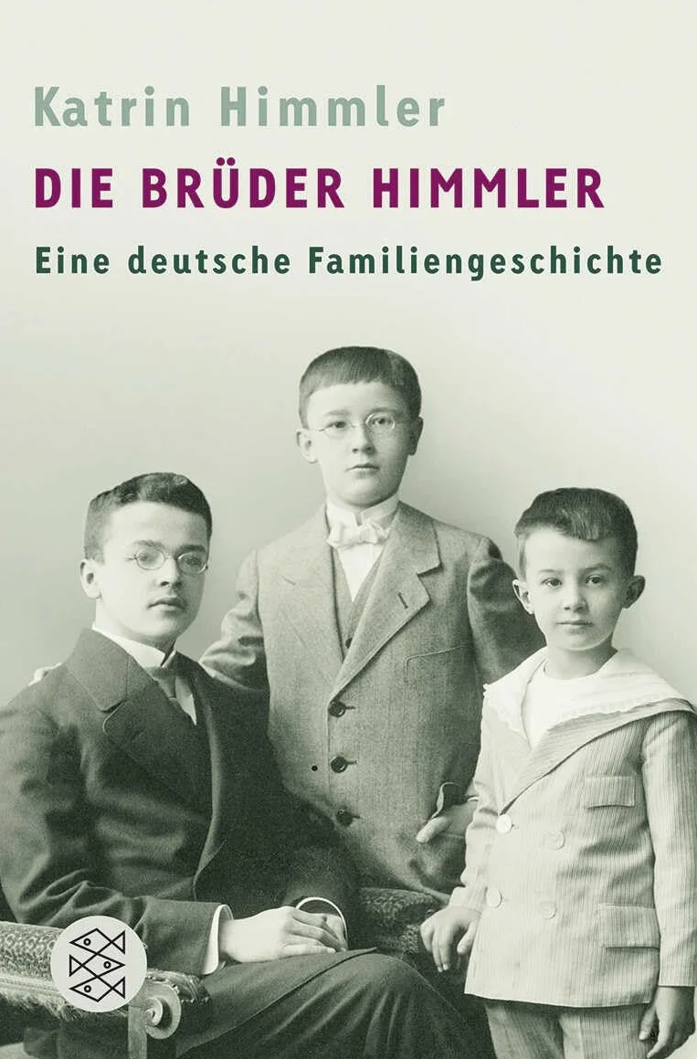 Die Brüder Himmler: Eine deutsche Familiengeschichte