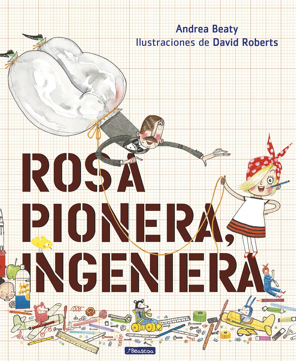 Rosa Pionera, ingeniera / Rosie Revere, Engineer (los Preguntones)