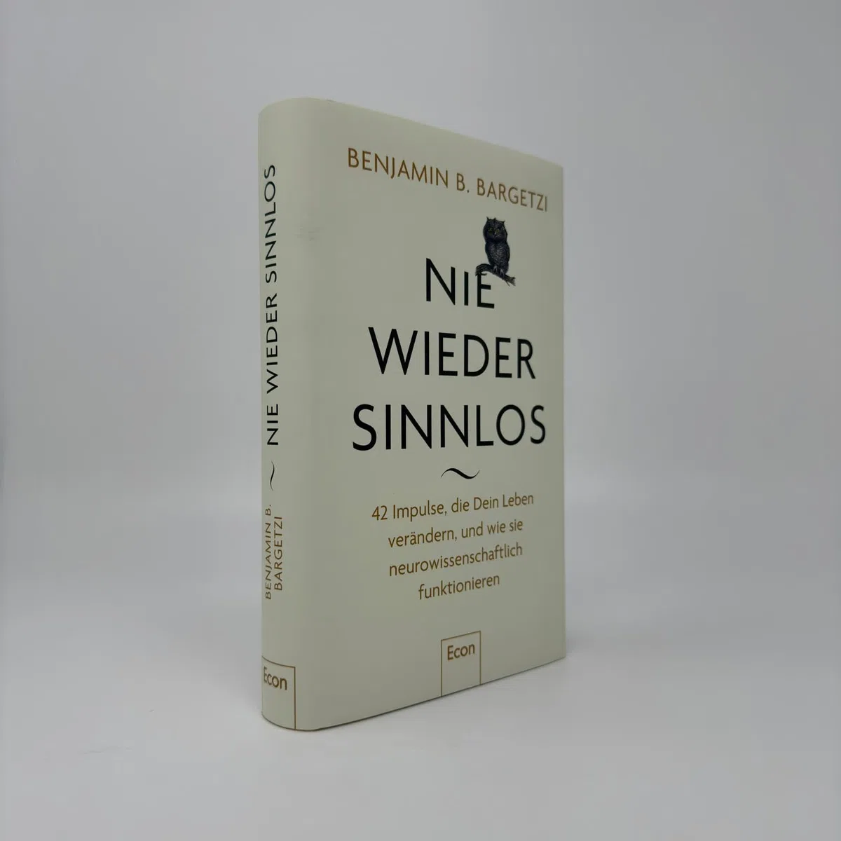 Nie wieder sinnlos: 42 Impulse, die Dein Leben verändern, und wie sie neurowissenschaftlich funktionieren | Aphorismen, Zitate und Weisheiten aus Hirnforschung, Psychologie und Philosophie