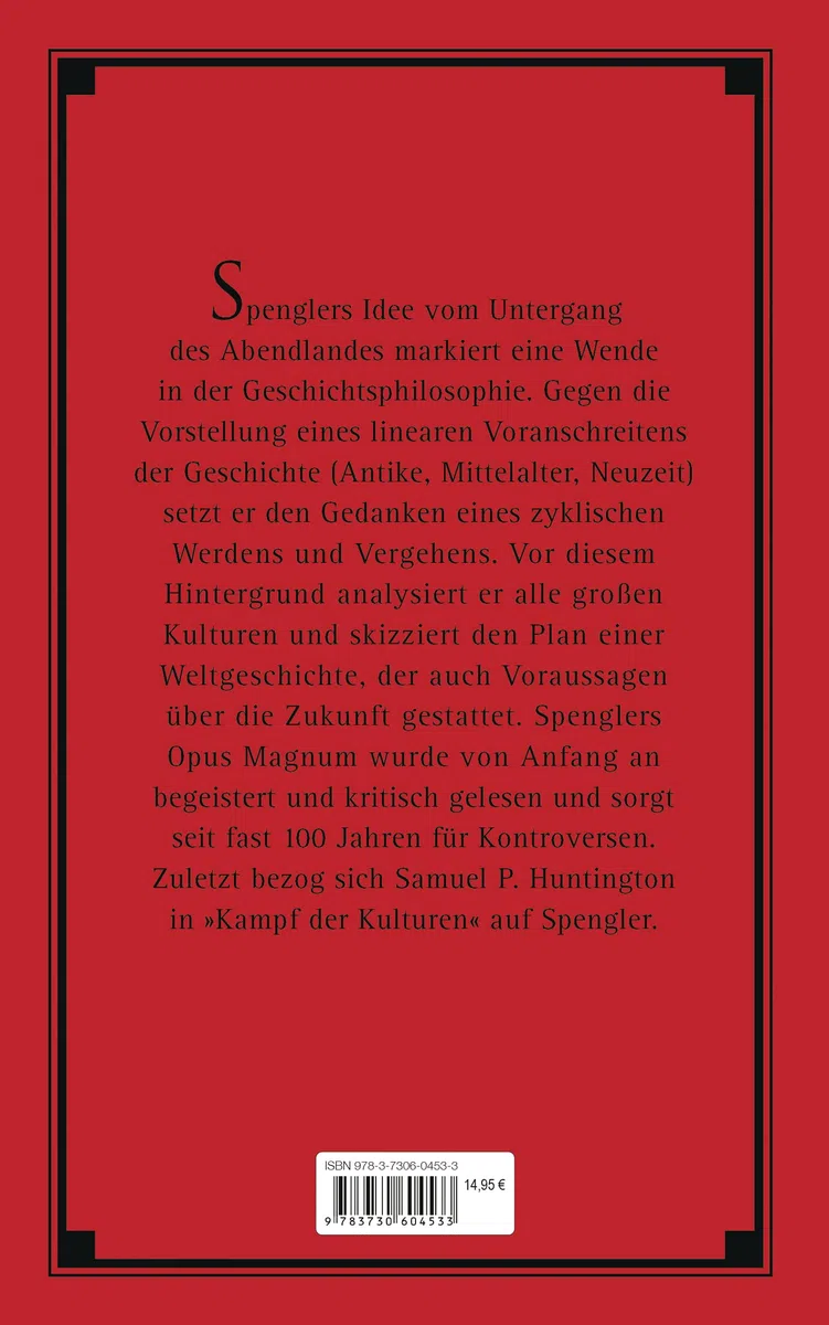 Der Untergang des Abendlandes. Vollständige Ausgabe: Band 1 (Gestalt und Wirklichkeit) & Band 2 (Welthistorische Perspektiven). Die berühmte geschichtsphilosophische Fortschrittskritik