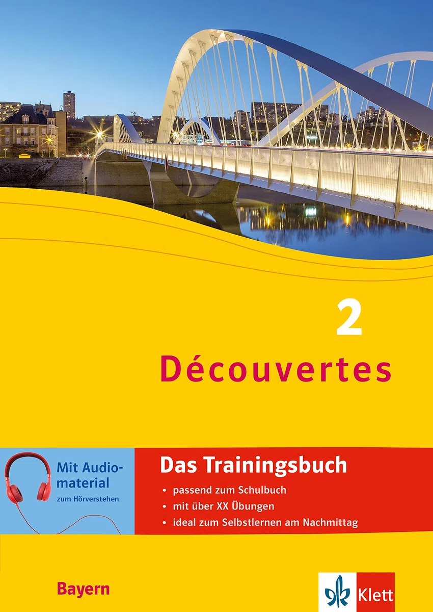 Découvertes 2 Bayern (ab 2017) - Trainingsbuch: Französisch passend zum Lehrwerk üben (Découvertes. Ausgabe für Bayern ab 2017)