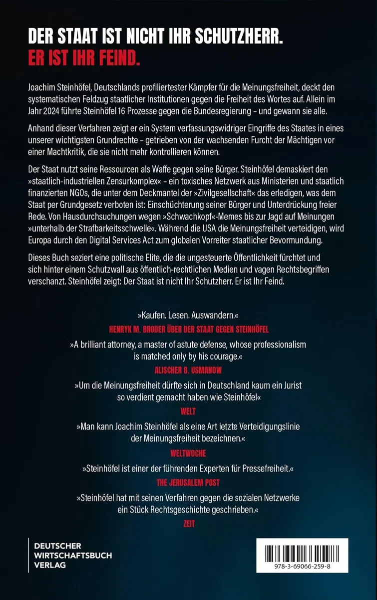 Der Staat gegen Steinhöfel: Wie der Staat das Recht beugt, die Meinungsfreiheit attackiert – und warum Sie der Nächste sind. SPIEGEL-#1-Autor: Wie Politik gegen die Bürger vorgeht