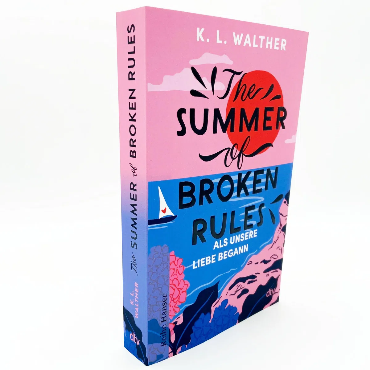 The Summer of Broken Rules: Als unsere Liebe begann | Der perfekte Young-Adult-Sommerroman für alle Fans von ›The Summer I Turned Pretty‹ | Spiegel-Bestseller