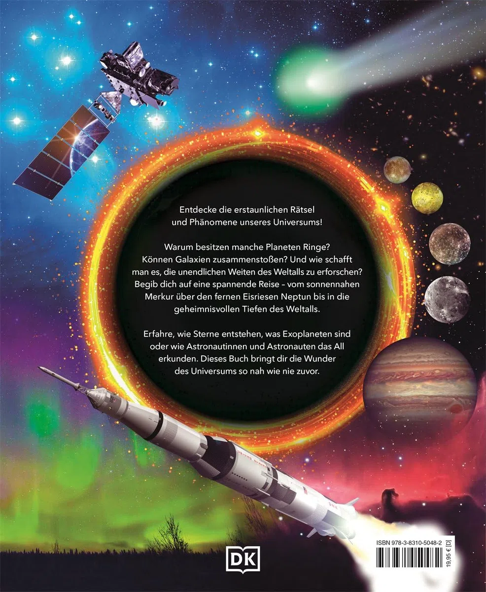 Erstaunliches Universum: Von spannenden Raumfahrt-Missionen und fernen Galaxien. Spektakulär gestaltetes Weltallwissen. Für Kinder ab 10 Jahren