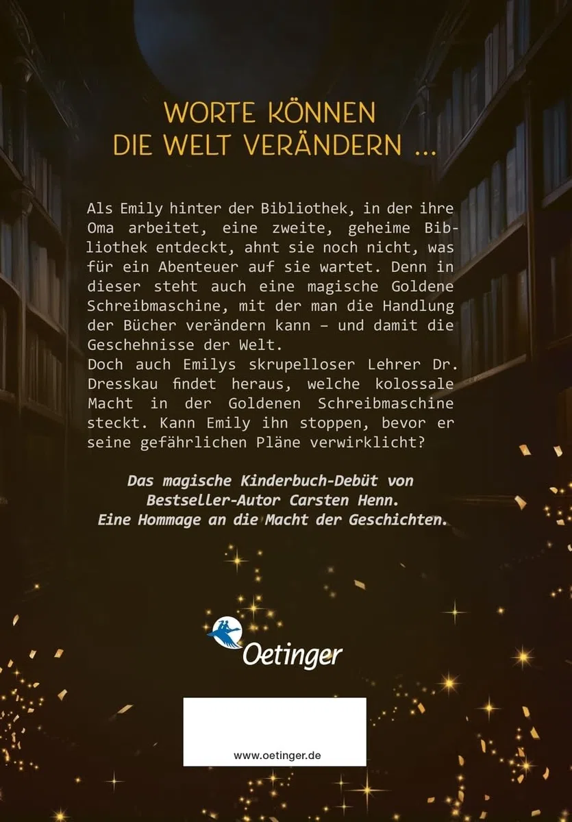 Die Goldene Schreibmaschine: Abenteuerroman für Kinder ab 10 Jahren über die Kraft der Literatur und Magie der Worte - erstes Kinderbuch des Bestseller-Autors Carsten Henn