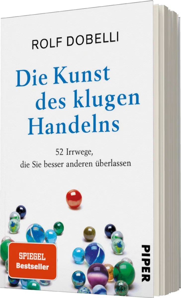 Die Kunst des klugen Handelns: 52 Irrwege, die Sie besser anderen überlassen | SPIEGEL-Bestseller Sachbuch