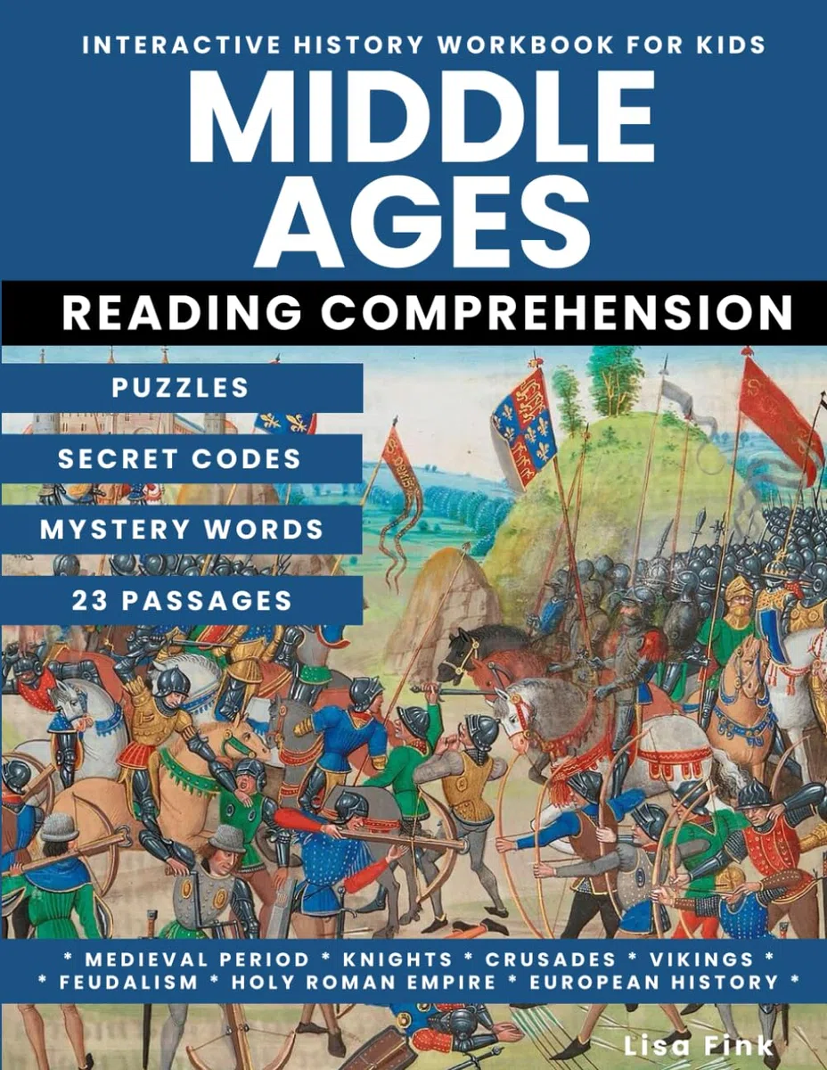 Middle Ages Interactive World History Workbook for Kids: Puzzles and Secret Codes, Reading Comprehension, Homeschool Curriculum, Medieval Period, ... Empire, European History (Ancient History)