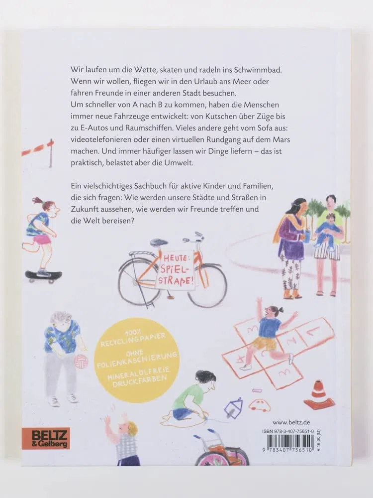 Alles in Bewegung: Wie wir von A nach B und die Dinge zu uns kommen (Große Themen, einfach erklärt)