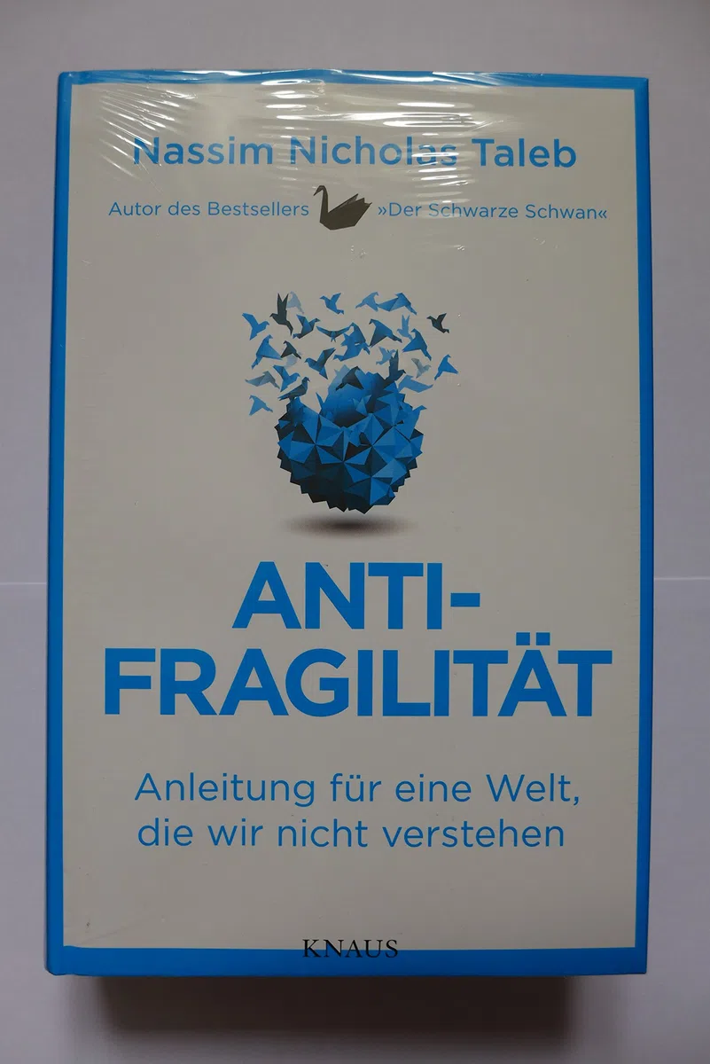 Antifragilität: Anleitung für eine Welt, die wir nicht verstehen