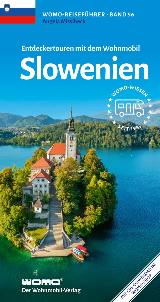 Entdeckertouren mit dem Wohnmobil Slowenien (Womo-Reihe, Band 56)