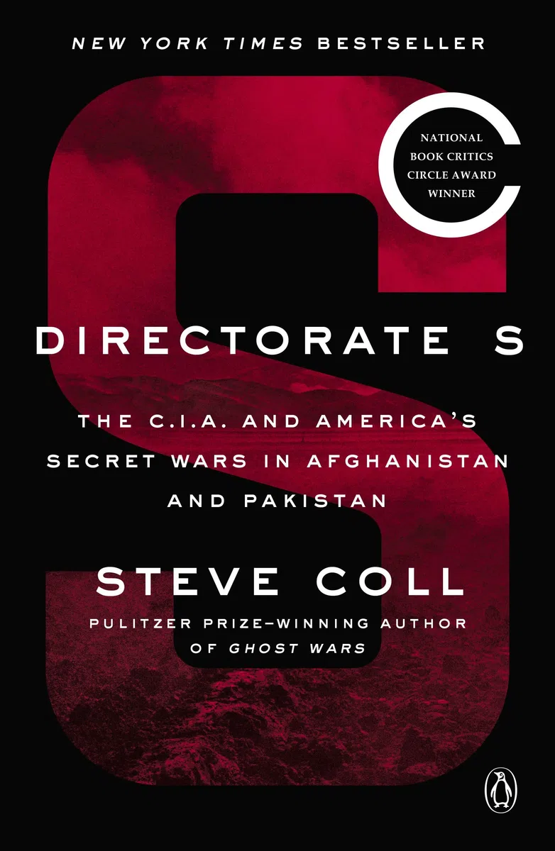 Directorate S: The C.I.A. and America's Secret Wars in Afghanistan and Pakistan (Penguin Publishing Group)