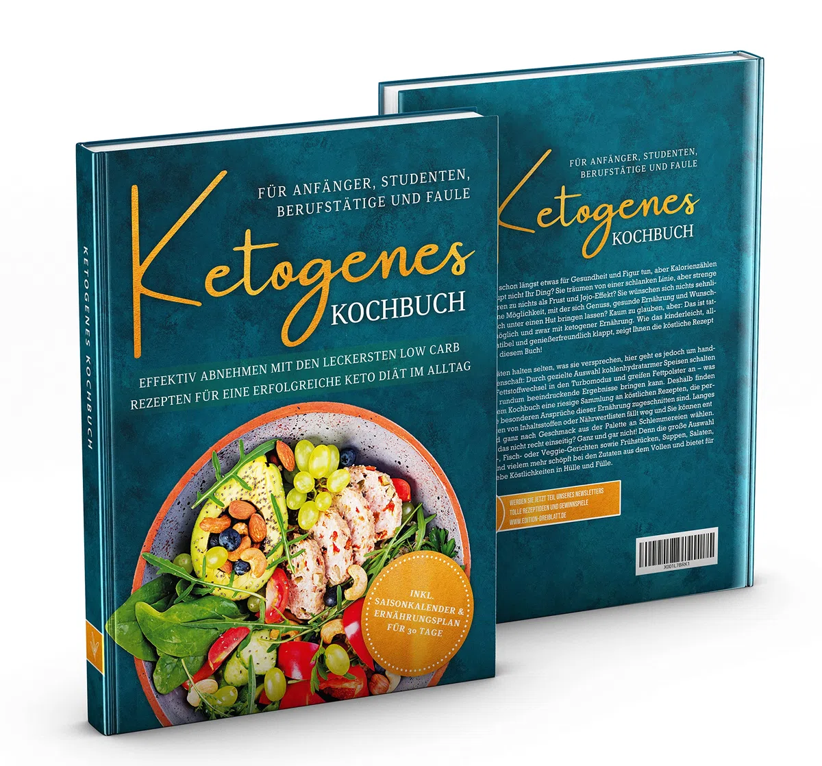 Ketogenes Kochbuch für Anfänger, Studenten, Berufstätige & Faule: Effektiv abnehmen mit den leckersten Low Carb Rezepten für eine erfolgreiche Keto Diät im Alltag