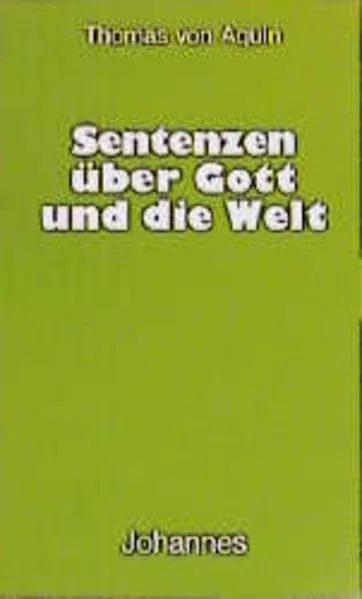 Sentenzen über Gott und die Welt: Lat. /Dt. (Sammlung Christliche Meister)