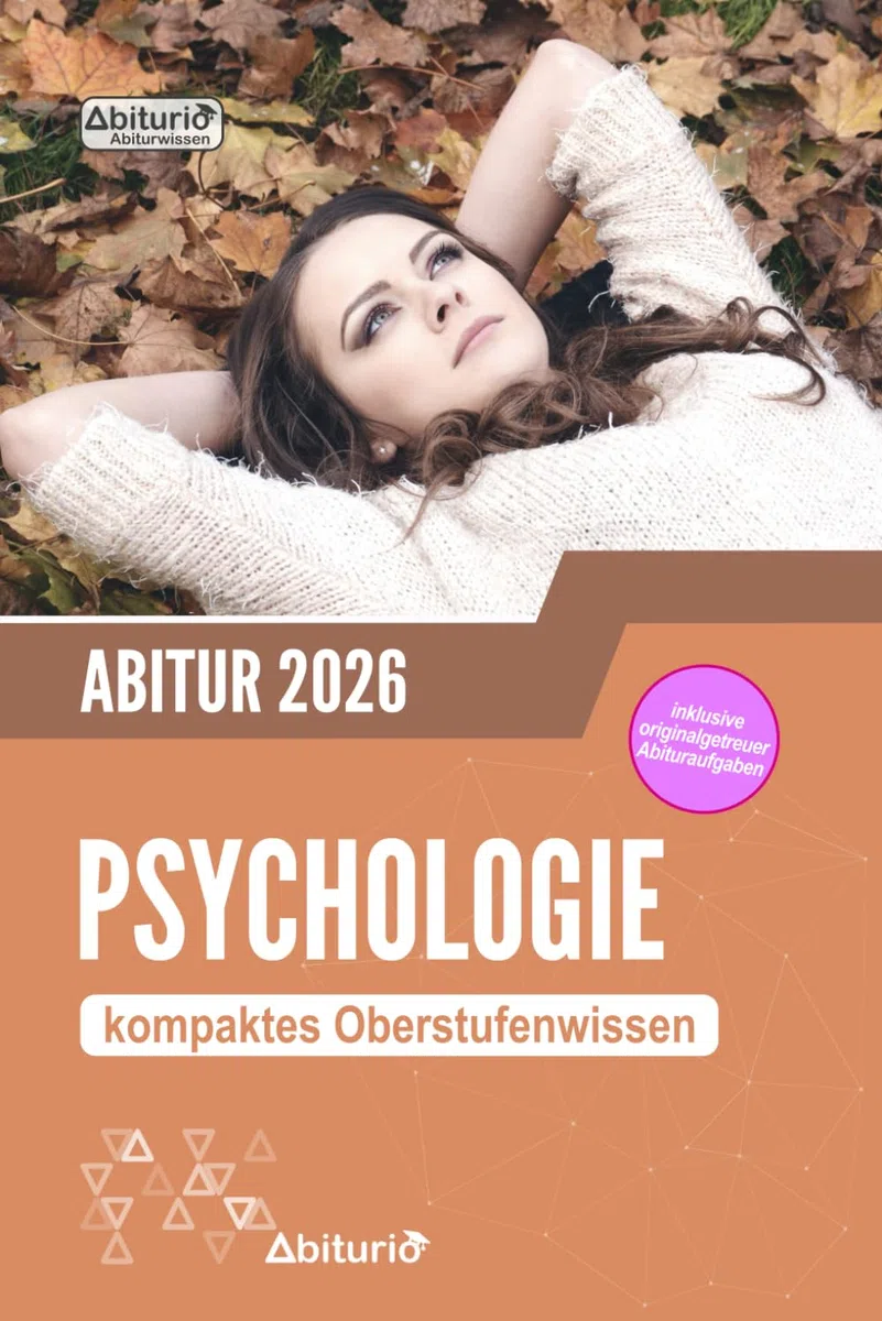 Abitur Psychologie: kompaktes Oberstufenwissen inklusive originalgetreuer Abituraufgaben