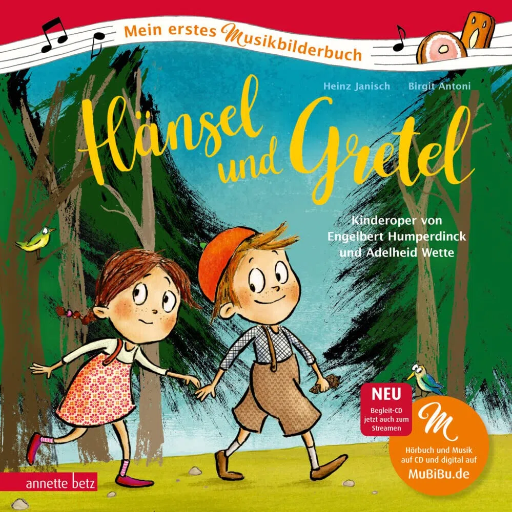 Hänsel und Gretel (Mein erstes Musikbilderbuch mit CD und zum Streamen, Bd.): Kinderoper von Engelbert Humperdinck und Adelheid Wette
