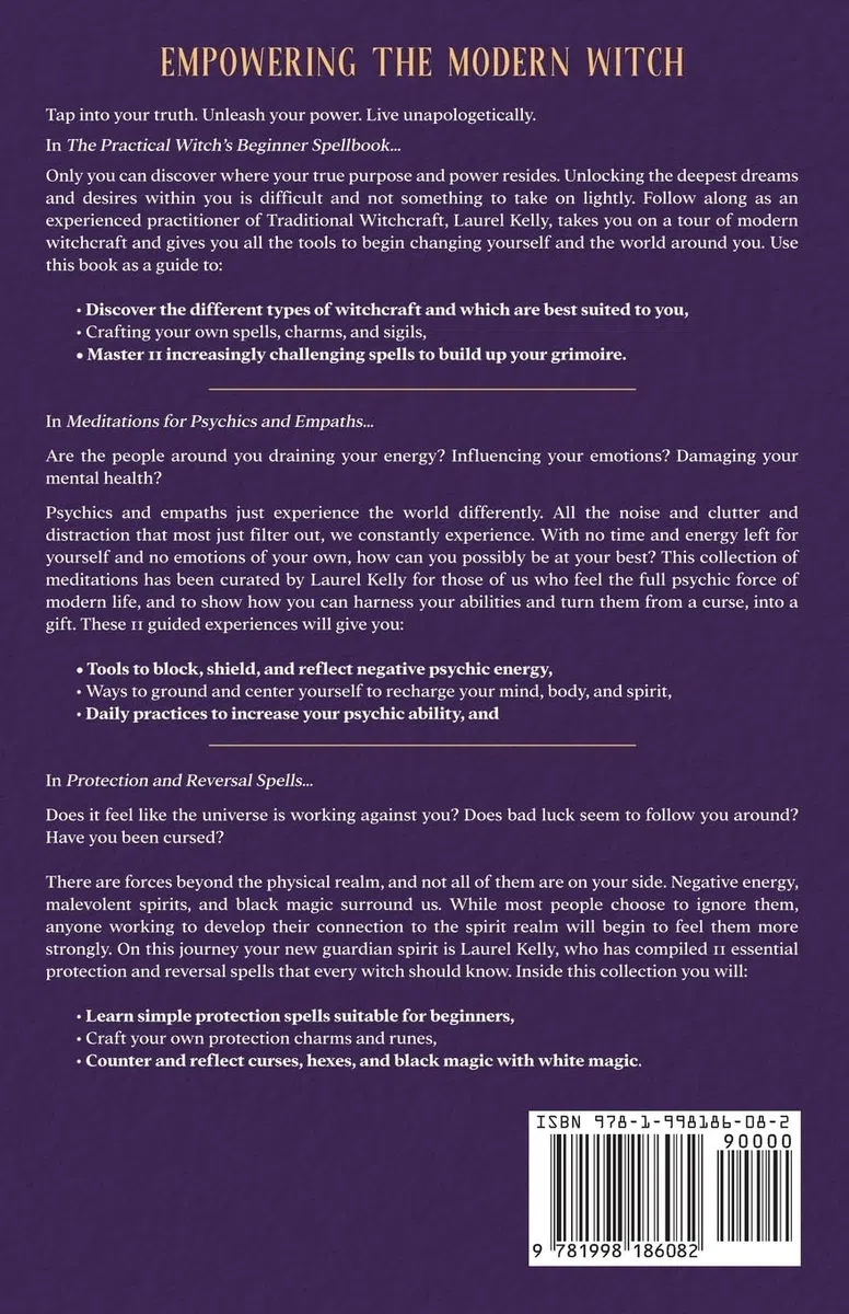 Empowering the Modern Witch: 3-in-1 Beginner's Guide to Witchcraft, Meditations for Psychics & Empaths, and Protection & Reversal Magick - Includes 33 Essential Spells, Exercises, and Rituals