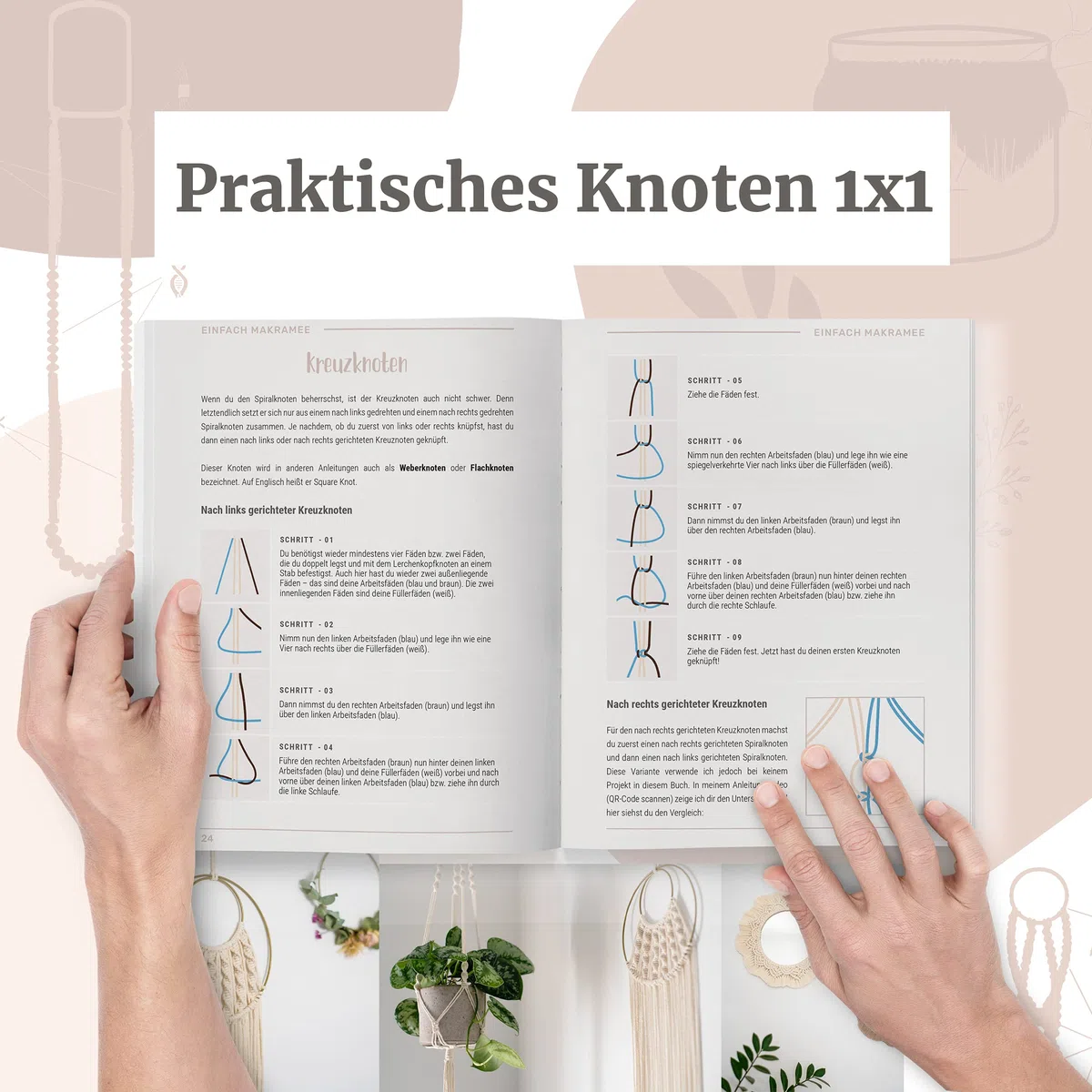 Einfach Makramee: Das Handbuch mit Knoten 1x1, Schritt-für-Schritt-Anleitungen und Videos. Anleitungen für Anfänger und Fortgeschrittene. Geniale ... Blumenampel, Handykette und vieles mehr.