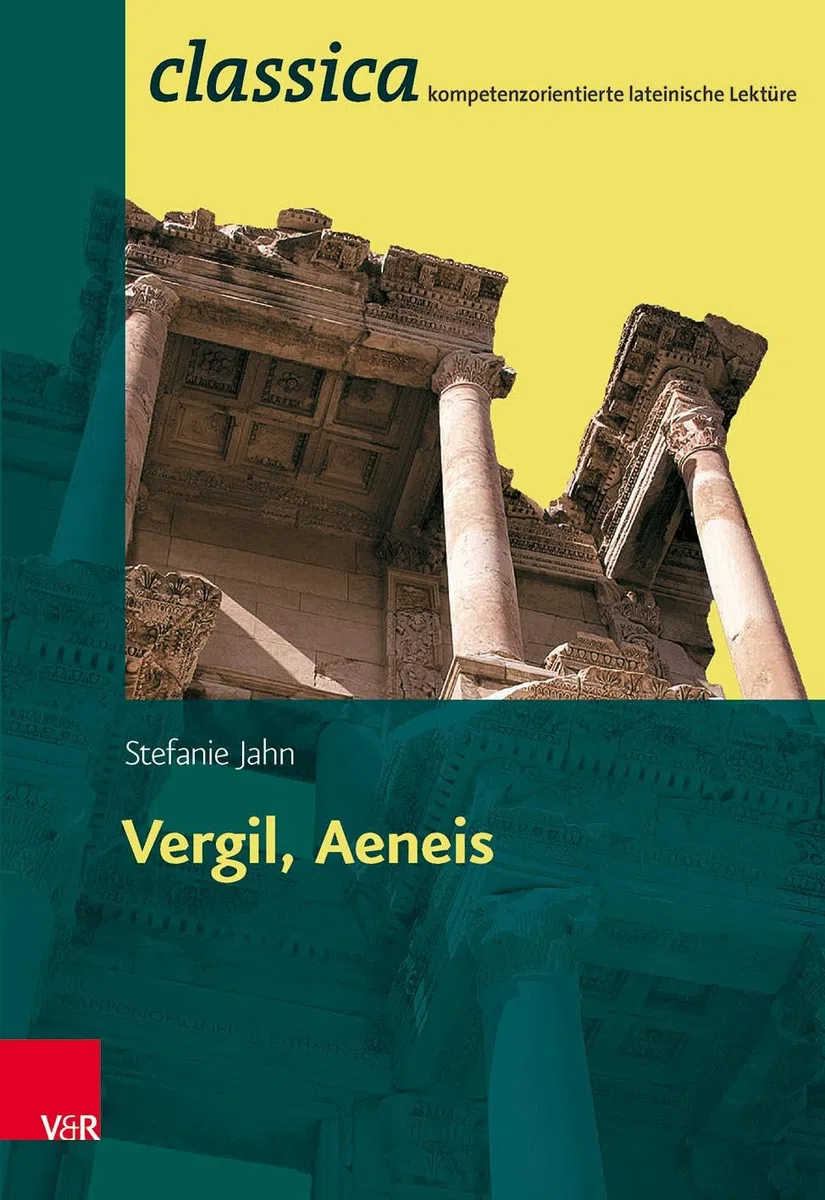 Vergil, Aeneis (Classica: Kompetenzorientierte lateinische Lektüre, Band 3)
