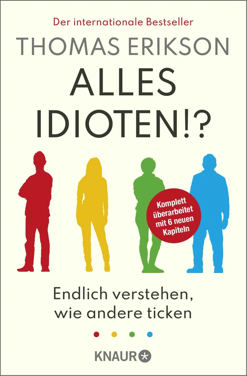 Alles Idioten!?: Endlich verstehen, wie andere ticken | Der Weltbestseller »Surrounded by Idiots« in erweiterter Neuausgabe