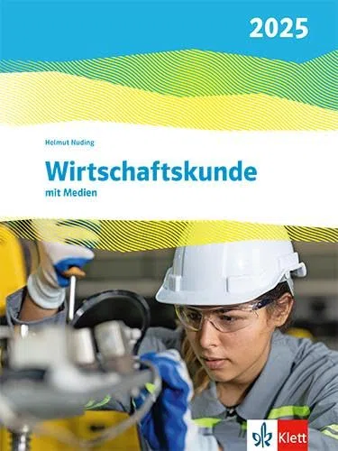 Wirtschaftskunde. Ausgabe 2025: Schulbuch mit Medien