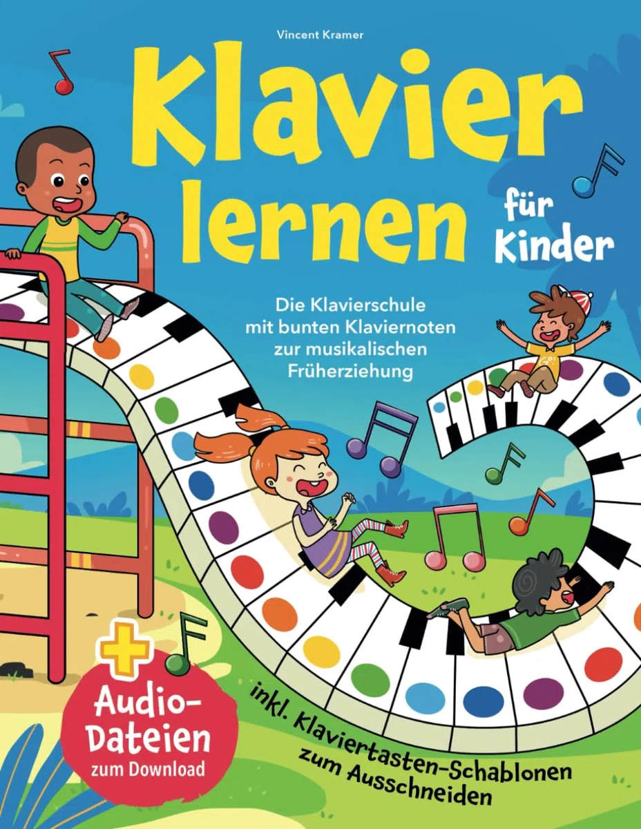 Klavier lernen für Kinder: Die Klavierschule mit bunten Klaviernoten zur musikalischen Früherziehung inkl. Klaviertasten-Schablonen zum Ausschneiden + Audio-Dateien zum Download