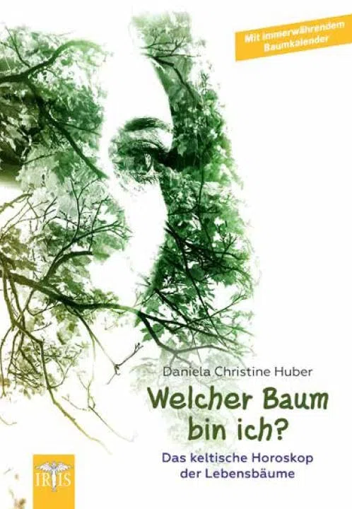 Welcher Baum bin ich?: Das keltische Horoskop der Lebensbäume