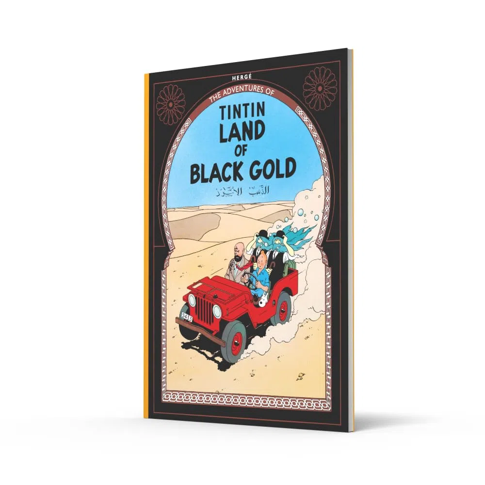 Land of Black Gold: The Official Classic Children’s Illustrated Mystery Adventure Series (The Adventures of Tintin)